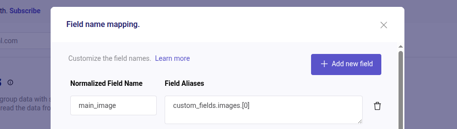Field Alias and Normalized Field Name example. Field Alias is custom_fields.images.[0], Normalized Field Name is main_image
