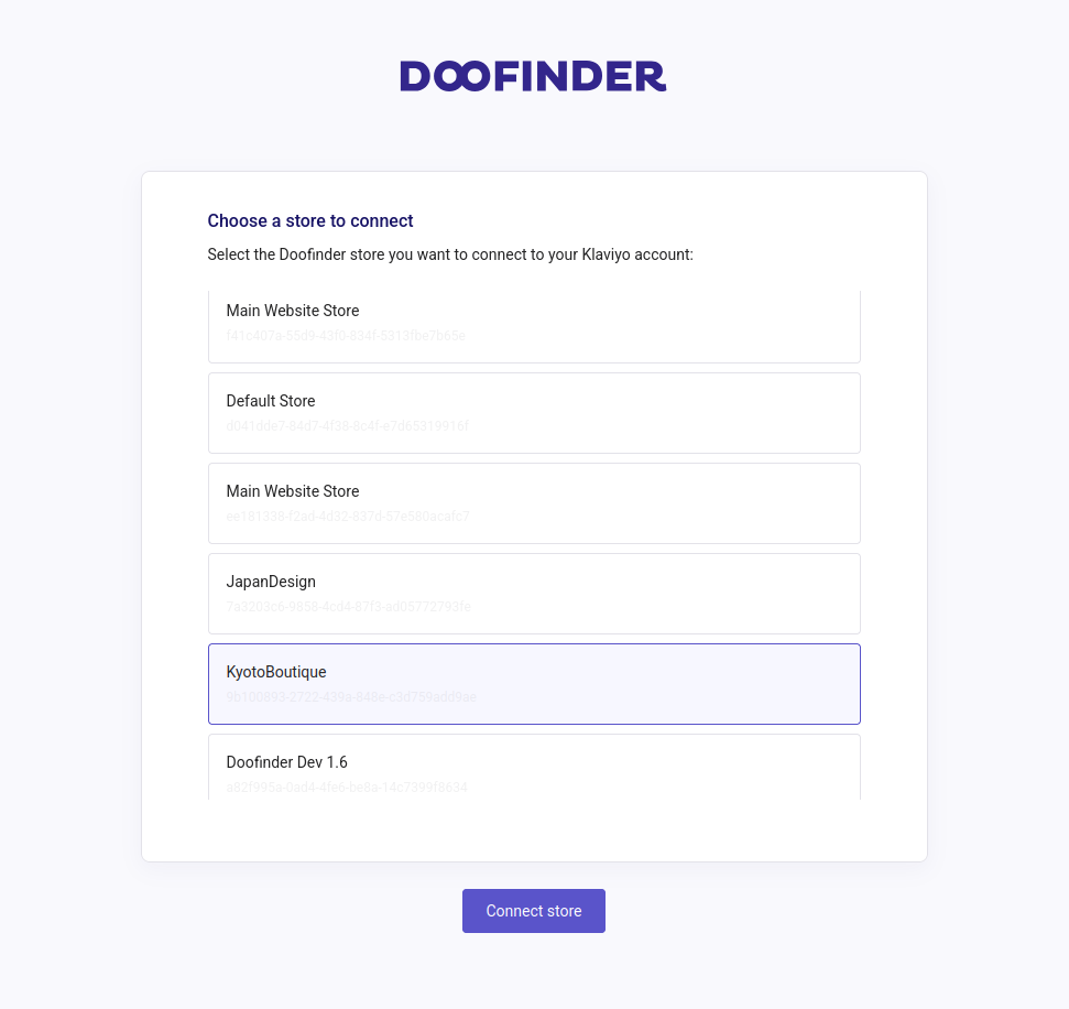 Connect Store in Klaviyo's Admin. Select a Doofinder Store and click on Connect Store.